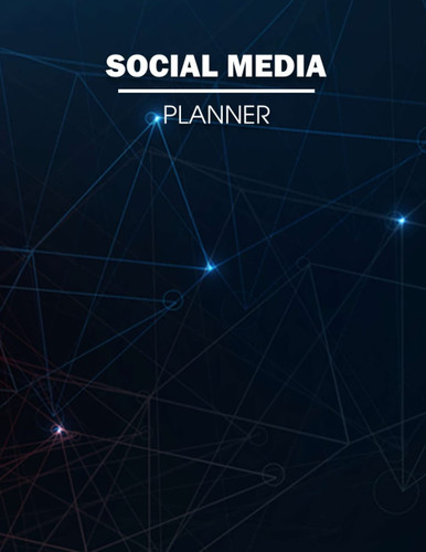 Social Media Planner: Plan Your Social Media Posting Schedule and Content Weekly for adult
