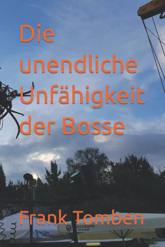 Die unendliche Unfähigkeit der Bosse (German Edition)
