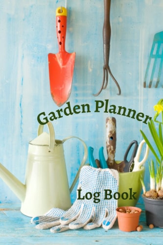 Garden Planner: Log Book