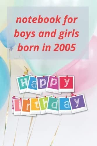 notebook for boys and girls born in 2005: pages:110 size: 6°9