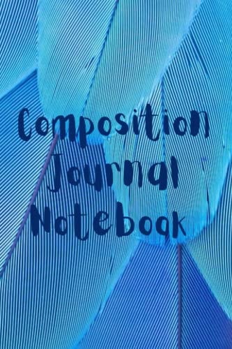 Composition Journal Notebook: for easy journaling and all investigations and School.