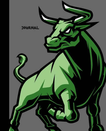 Trading Journal Green Bull: 100 Pages lined 7.5 x 9.25 Notebook Journal Diary or Planner Present for Traders