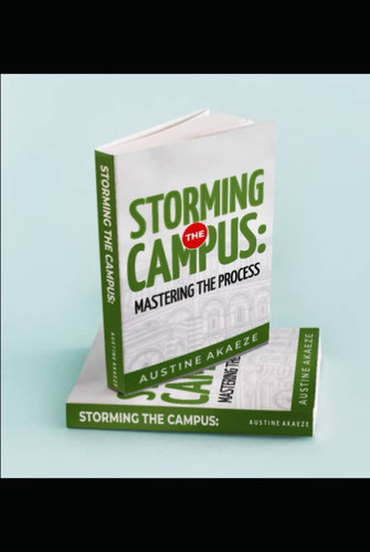 STORMING THE CAMPUS: Mastering The Process