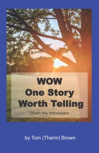 Wow One Story Worth Telling: Death the Intimidator