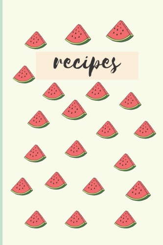 recipes: Journal Notebook,Recipe Keeper,Blank Recipe Journal to Write In Favorite Recipes and Meals