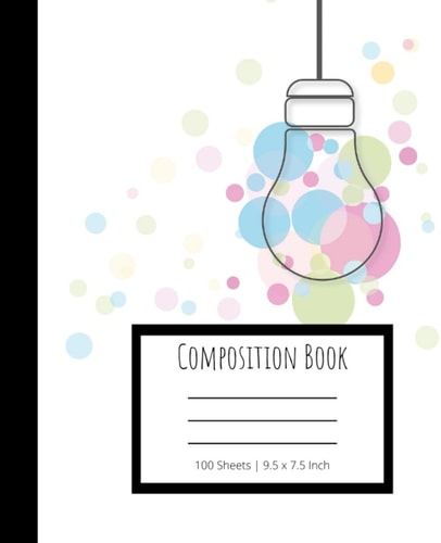 Composition Book: Pastel Light Bulb themed Composition Notebook, journal for kids, tweens, teens, women. College Ruled