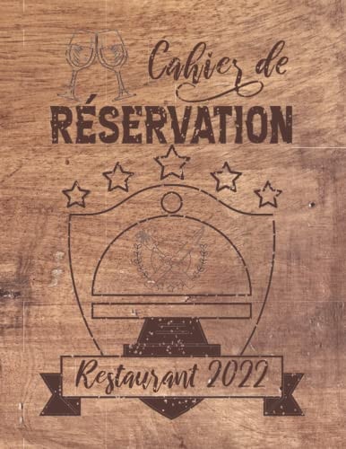 Cahier de Réservation pour Restaurant: Registre de Réservation daté de 365 jours pour l’année 2022-2023 de janvier 2022 à décembre 2022, 1 page par jour (French Edition)