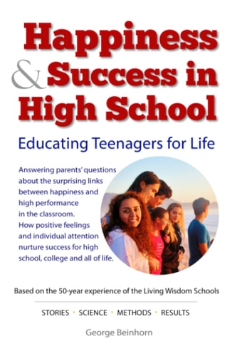 Happiness & Success in High School: Answering parents' questions about the surprising links between happiness & high performance at school.