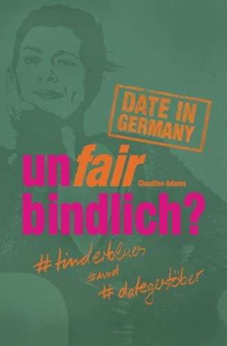 unfairbindlich? #tinderblues #und #dategestöber