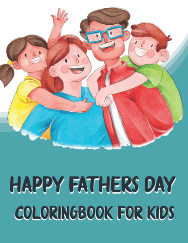 Happy Father Day Coloring Book For Kids