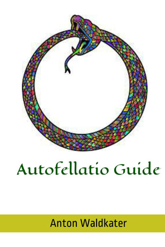 Autofellatio Guide (Der Waldkater) (German Edition)
