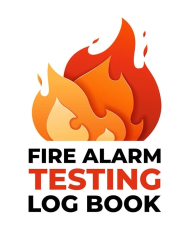 Fire Alarm Testing Log Book: Record Book for Landlords, Businesses, Schools and More