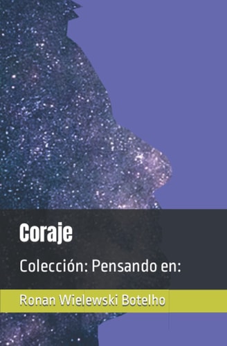 Coraje: Colección: Pensando en: (Spanish Edition)