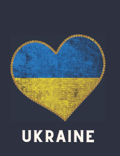 Ukraine: Love for Ukraine Journal – Ruled Notebook, Ukrainian Flag Journal, Wide Ruled Notebook
