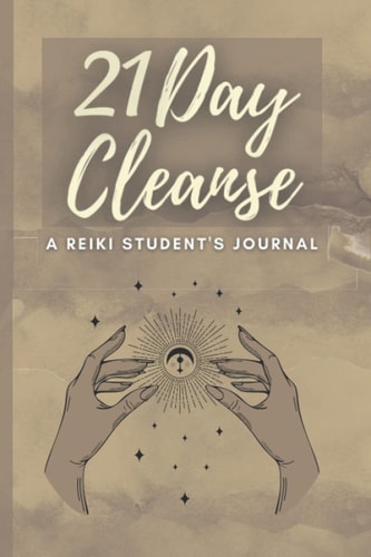 REIKI 21 DAY CLEANSE JOURNAL WITH DOWSING AND GRATITUDE PROMPTS: Elevate your awareness during your 21 day cleanse with this diary - perfect gift for spiritual friends