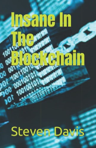 Insane In The Blockchain