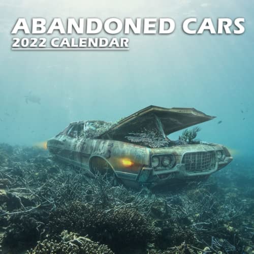 Abandoned Cars Calendar 2022