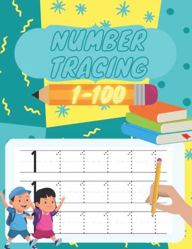 Number Tracing 1-100: Preschool Numbers Tracing Practice Workbook For Kids Ages 3-5