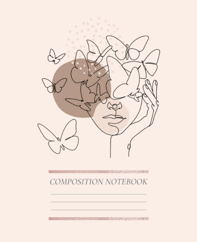 Composition Notebook: Beauty women butterfly,Beautiful Butterfly,Woman's Face, 7.5"x9.25" ,110 College Ruled Pages,