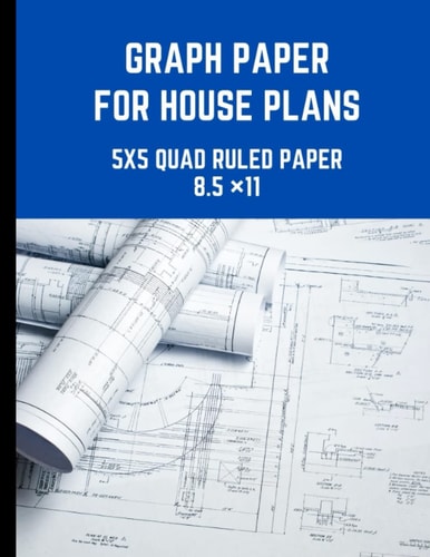 graphe paper for house plans (5x5, 8.5"x11"): 5x5 quad ruled graph composition book, graphed paper large print, Large Size, house plans composition ... notebook, graphing paper, graphed ruled