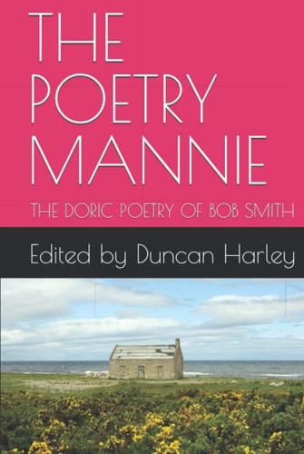 THE POETRY MANNIE: THE DORIC POETRY OF BOB SMITH