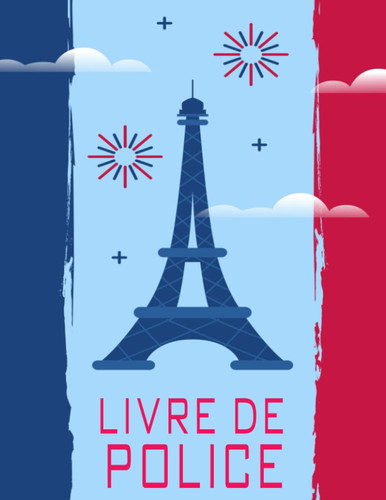 livre de police: Un registre permettant d'être en conformité avec la réglementation française (French Edition)