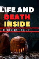 Life and Death Inside: It's the End of the World