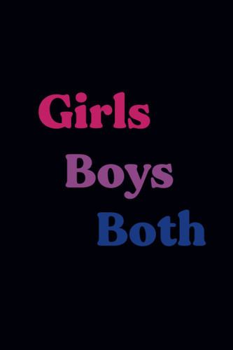 Girls Boys Both Bisexual Journal: Bi Bisexual Journal/Notebook/Agenda for Bisexual Pride, Blank Lined, Size 6"x9", 120 Pages, Soft Cover, Matte Finish