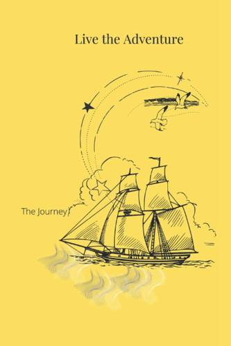Live the Adventure: The Journey