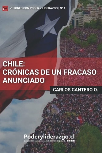 CHILE: CRÓNICAS DE UN FRACASO ANUNCIADO (Spanish Edition)