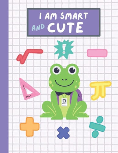 Math Graph Paper Notebook: Large Grid Paper Composition Notebook | Cute Aesthetic Frog Cover | Great for Multiplication, Graphing, Crossword Puzzles and Maze, etc | Gifts for Birthdays, Back To School
