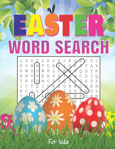Easter Word Search For Kids: Happy Easter Word Search Puzzle Book for Kids with Solutions | Large Print Easter Day Word Search Book. Easter Activity Book for Kids.