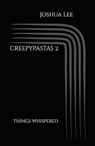 Creepypastas 2 Things Whispered