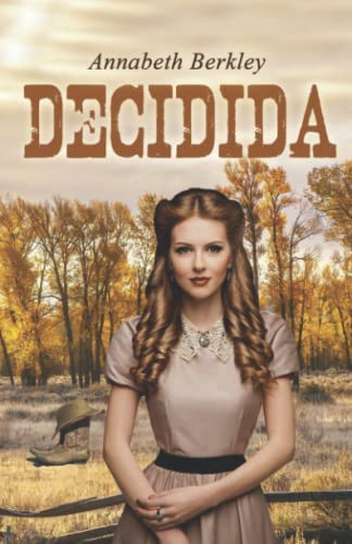 Decidida (Valientes n.° 2) (Romántica del Oeste)