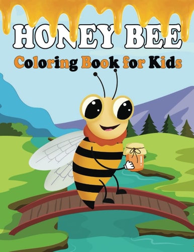 Honey Bee Coloring Book for Kids: Honey Bee Coloring Pages for Kids, Size (8.5″ x 11″) Inches (21.59 x 27.94 cm)