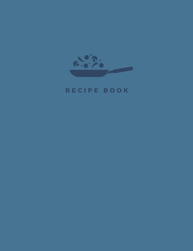 Anyone Can Cook: Recipe Book for Home Made Dishes