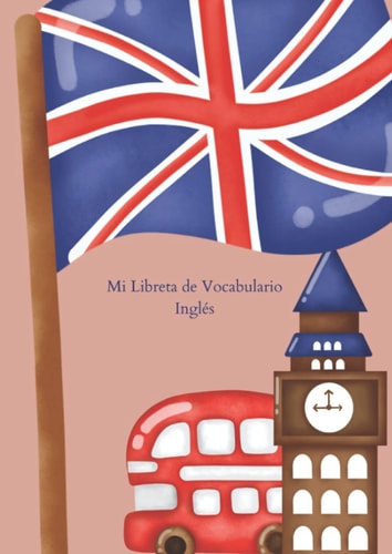 Mi libreta de vocabulario inglés (Spanish Edition)