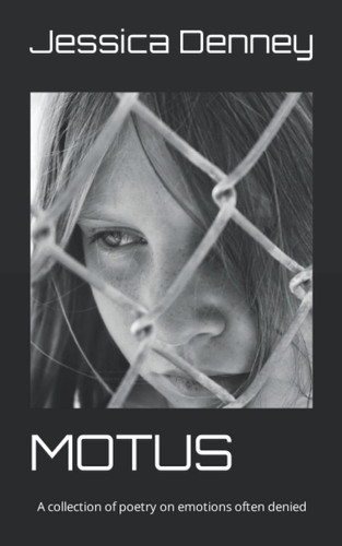 Motus A Collection of Poetry on Emotions Often Denied