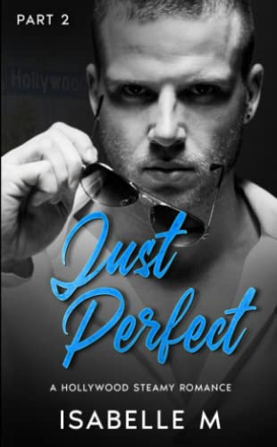 You’re Just Perfect - A Hollywood Erotic Romance: (Loving Curves - Book 2 of 2) (Loving Curves Collection)