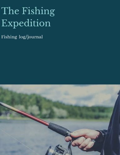Fishing logbook: Fisherman journal | Record details of fishing trips | observe and record your catches | 8.5 x 11| 100 pages| Easy to use for adult and kids