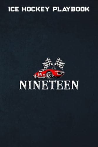 Ice Hockey Playbook :19th Birthday Race Car Gift I Funny Nineteen Two Years Old: Gifts for Girls: Ice Hockey Training, Coaching Aids & Analytics ... & Strategies | Gifts For Hockey Coach