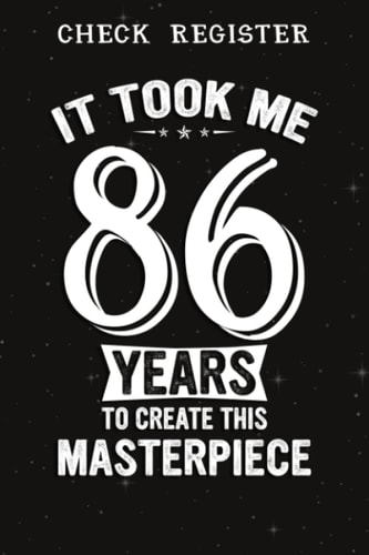 Check Register :Funny 86 Years Old Joke 86th Birthday Gag Gift Idea: Gifts for Grandpa:Simple Check Register Checkbook Registers Check and Debit Card ... Account ... Ledgers Account Tracker Check Lo