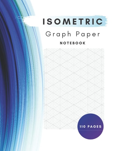 Isometric Graph Paper Notebook: Isometric Graph Paper Notebook 8.5x11 Inch 110 Pages