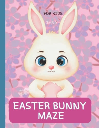 Easter Bunny Mazes: 50 Easey Mazes, for kids
