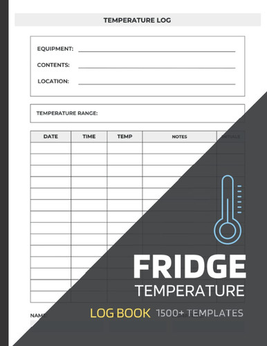 Fridge Temperature Log Book: 1,500+ Templates, Professional Temperature Monitoring Book Perfect for Restaurants, Catering Businesses & More