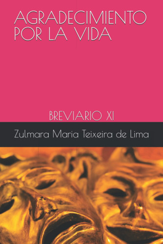 AGRADECIMIENTO POR LA VIDA: BREVIARIO XI (Spanish Edition)