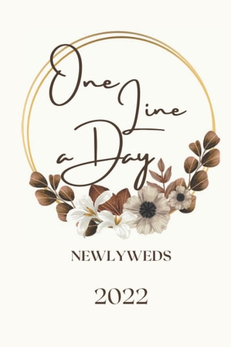 Newlyweds One Line A Day: A Five-Year Memory Journal for Daily Reflection as a New Couple