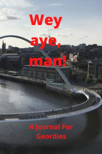 Wey Aye, Man!