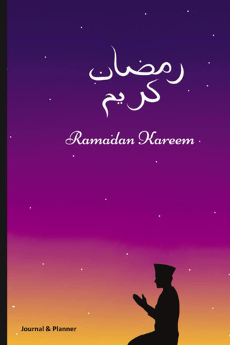 Ramadan Journal & Planner 2022: Ramadan Journal and Planner|70 Planner Pages For 30 Days Prayer, Fasting ,Gratitude,Good Deeds and ... Prompts Ramadan Gift For Men Women and Kid