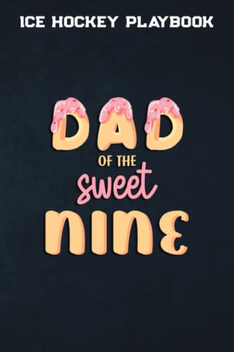 Ice Hockey Playbook :Mens Dad of Sweet nine nineth Birthday Matching Family Donut Theme: Gifts for Mom: Ice Hockey Training, Coaching Aids & Analytics ... Planning & Strategies | Gifts For Hockey